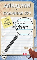 Cover: Annalynn the Canadian Spy: Moose Mayhem (AtCS, #4) - AtCS