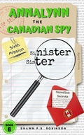 Cover: Annalynn the Canadian Spy: Sinister Sister (AtCS, #6) - AtCS