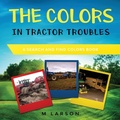 Cover: The Colors in Tractor Troubles - Zerr Environmental