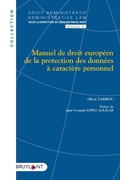 Cover: Manuel de droit europ&eacute;en de la protection des donn&eacute;es &agrave; caract&egrave;re personnel - Bruylant