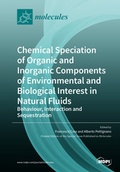 Cover: Chemical Speciation of Organic and Inorganic components of Environmental and Biological Interest in Natural Fluids - MDPI