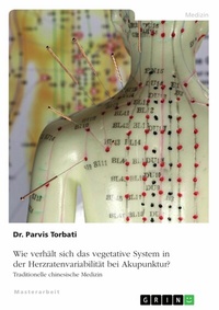 Abbildung von: Wie verhält sich das vegetative System in der Herzratenvariabilität bei Akupunktur? - GRIN Verlag