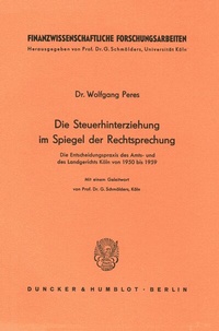 Abbildung von: Die Steuerhinterziehung im Spiegel der Rechtsprechung. - Duncker & Humblot