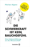 Cover: Die Schwerkraft ist kein Bauchgef&uuml;hl - Brandst&auml;tter Verlag