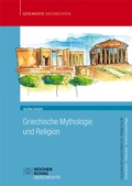 Cover: Griechische Mythologie und Religion - Wochenschau Verlag