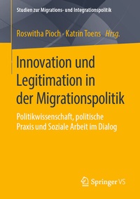 Abbildung von: Innovation und Legitimation in der Migrationspolitik - Springer VS