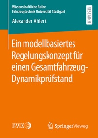 Abbildung von: Ein modellbasiertes Regelungskonzept für einen Gesamtfahrzeug-Dynamikprüfstand - Springer Vieweg