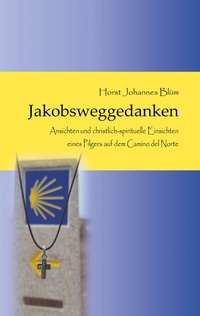 Abbildung von: Jakobsweggedanken - BoD - Books on Demand