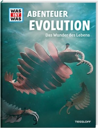 Abbildung von: WAS IST WAS Abenteuer Evolution. Das Wunder des Lebens - Tessloff Verlag Ragnar Tessloff GmbH & Co. KG