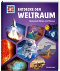 Bild: WAS IST WAS Entdecke den Weltraum - Tessloff Verlag Ragnar Tessloff GmbH & Co. KG