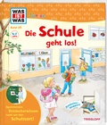 Cover: WAS IST WAS Junior Band 25 Die Schule geht los! - Tessloff Verlag Ragnar Tessloff GmbH & Co. KG