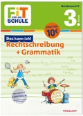Cover: FiT F&Uuml;R DIE SCHULE. Das kann ich! Rechtschreibung + Grammatik 3. Klasse - Tessloff Verlag Ragnar Tessloff GmbH & Co. KG