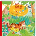 Cover: WO ist WAS? Kunterbunte Welt der Tiere. Pappebuch f&uuml;r Kinder ab 18 Monaten - Tessloff Verlag Ragnar Tessloff GmbH & Co. KG