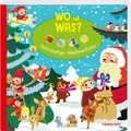 Cover: WO ist WAS? Wimmelige Weihnachten. Pappebuch f&uuml;r Kinder ab 2 Jahren - Tessloff Verlag Ragnar Tessloff GmbH & Co. KG