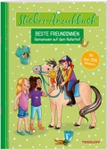 Cover: Sticker-Anziehbuch. Beste Freundinnen. Gemeinsam auf dem Reiterhof. Mit &uuml;ber 200 Stickern - Tessloff Verlag Ragnar Tessloff GmbH & Co. KG