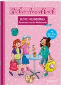 Cover: Sticker-Anziehbuch. Beste Freundinnen. Gemeinsam durchs Wochenende. Mit &uuml;ber 200 Stickern - Tessloff Verlag Ragnar Tessloff GmbH & Co. KG
