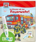 Cover: BOOKii&reg; WAS IST WAS Junior Im Einsatz mit der Feuerwehr! - Tessloff Verlag Ragnar Tessloff GmbH & Co. KG