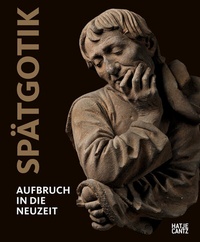 Abbildung von: Spätgotik - Hatje Cantz Verlag