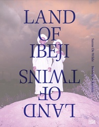 Abbildung von: Land of Ibeji - Hatje Cantz Verlag