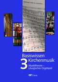Cover: Basiswissen Kirchenmusik (Band 3): Musiktheorie - Gemeindebegleitung - Carus-Verlag