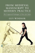 Cover: From Medieval Manuscript to Modern Practice: The Longsword Techniques of Fiore dei Liberi - Spada Press