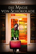 Cover: Die Magie von Schokolade - Thiele Verlag