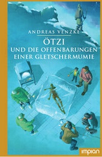 Abbildung von: Ötzi und die Offenbarungen einer Gletschermumie - Impian