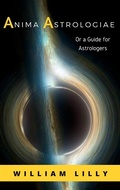 Cover: Anima Astrologiae Or a Guide for Astrologers - Ale.Mar.