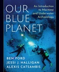 Cover: Our Blue Planet: An Introduction to Maritime and Underwater Archaeology - OUP eBook