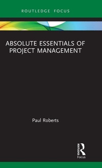 Enlarge image Cover: Absolute Essentials of Project Management - Routledge