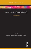 Cover: I Am Not Your Negro - Routledge