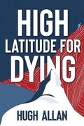 Cover: High Latitude for Dying - Shawline Publishing Group