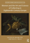 Cover: Women and the Art and Science of Collecting in Eighteenth-Century Europe - Routledge