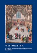 Cover: Westminster Part II: The Art, Architecture and Archaeology of the Royal Palace - Routledge