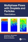 Cover: Multiphase Flows with Droplets and Particles, Third Edition - CRC Press