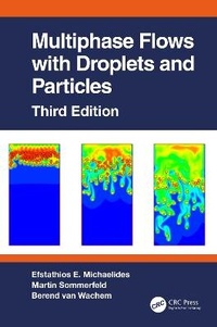 Enlarge image Cover: Multiphase Flows with Droplets and Particles, Third Edition - CRC Press