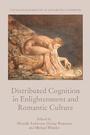 Cover: Distributed Cognition in Enlightenment and Romantic Culture - Edinburgh University Press