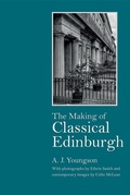 Cover: Making of Classical Edinburgh - Edinburgh University Press