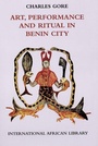 Cover: Art, Performance and Ritual in Benin City - Edinburgh University Press