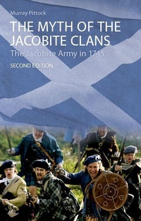 Enlarge image Cover: Myth of the Jacobite Clans - Edinburgh University Press