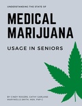 Cover: Understanding the State of Medical Marijuana Use In Seniors - Lulu Press Inc