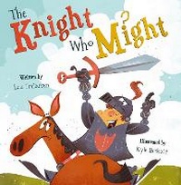 Enlarge image Cover: The Knight Who Might - Maverick Arts Publishing