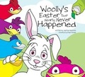 Cover: Woolly's Easter That Nearly Never Happened - Hande Publishing