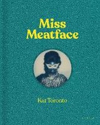 Abbildung von: Kat Toronto - Miss Meatface - Circa Press