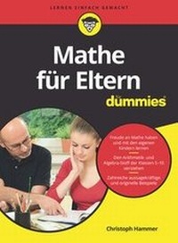 Enlarge image Cover: Mathe für Eltern für Dummies - Wiley-VCH