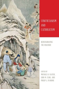 Abbildung von: Confucianism and Catholicism - University of Notre Dame Press