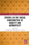 Cover: Studies on the Social Construction of Identity and Authenticity - Routledge
