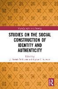 Enlarge image Cover: Studies on the Social Construction of Identity and Authenticity - Routledge
