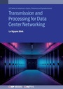 Cover: Transmission and Processing for Data Center Networking - Institute of Physics Publishing