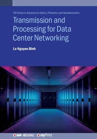 Enlarge image Cover: Transmission and Processing for Data Center Networking - Institute of Physics Publishing
